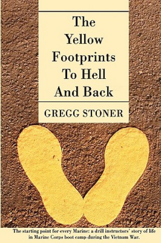 Carte Yellow Footprints to Hell and Back Gregg Stoner