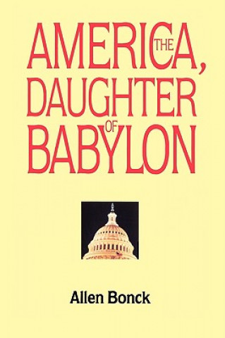 Książka America, The Daughter of Babylon Allen Bonck