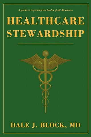 Kniha Healthcare Stewardship Dale J Block