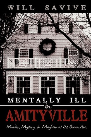 Knjiga Mentally Ill in Amityville Will Savive