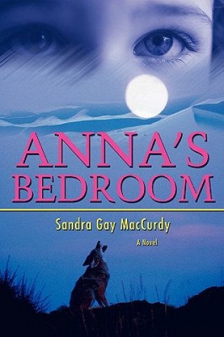 Könyv Anna's Bedroom Sandra Gay MacCurdy