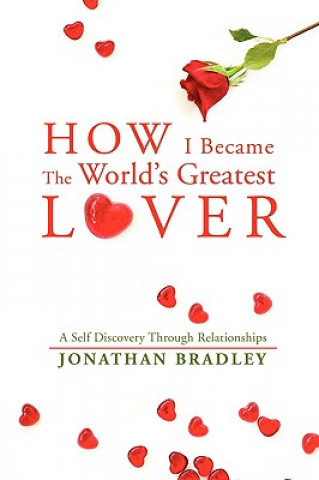 Kniha How I Became the World's Greatest Lover Bradley