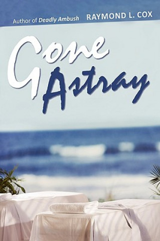 Книга Gone Astray Raymond (Fountain Court Chambers) Cox