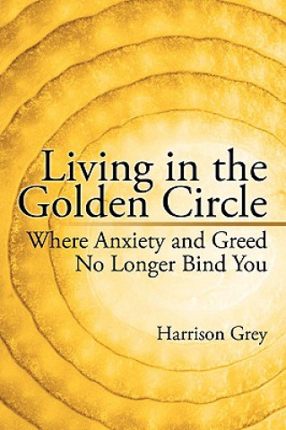 Kniha Living in the Golden Circle Harrison Grey