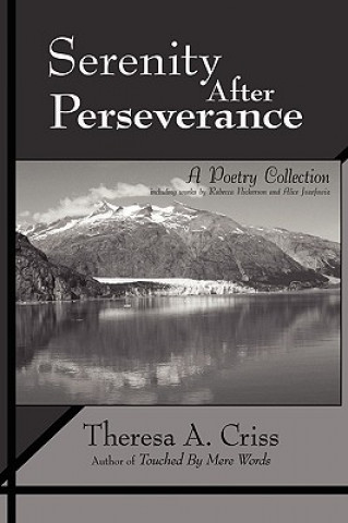 Könyv Serenity After Perseverance Theresa A Criss