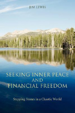 Kniha Seeking Inner Peace and Financial Freedom Jim Lewis