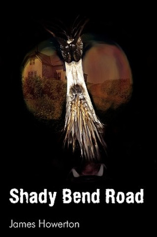 Könyv Shady Bend Road James Howerton