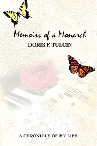 Carte Memoirs of a Monarch Doris F Tulcin