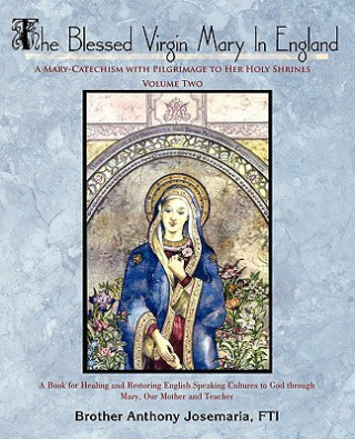 Carte Blessed Virgin Mary In England Brother Anthony Josemaria Fti