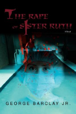 Könyv Rape of Sister Ruth Barclay