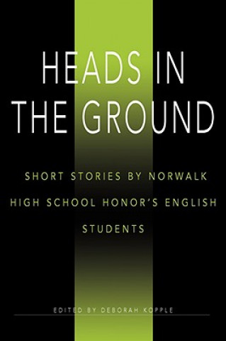 Kniha Heads in the Ground Deborah Kopple