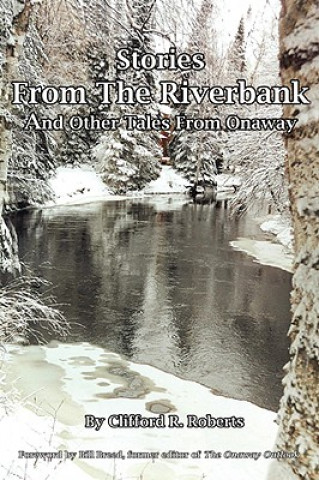 Carte Stories from the Riverbank Clifford R Roberts
