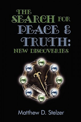 Книга Search for Peace and Truth Matthew Stelzer