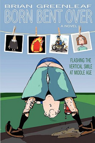 Book Born Bent Over Brian Greenleaf