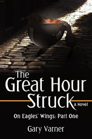 Книга Great Hour Struck Gary (Texas A & M University) Varner