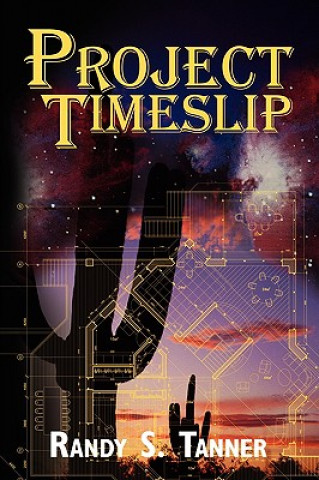 Kniha Project Timeslip Randy S Tanner