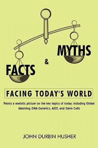 Kniha Facts & Myths Facing Today's World John Durbin Husher