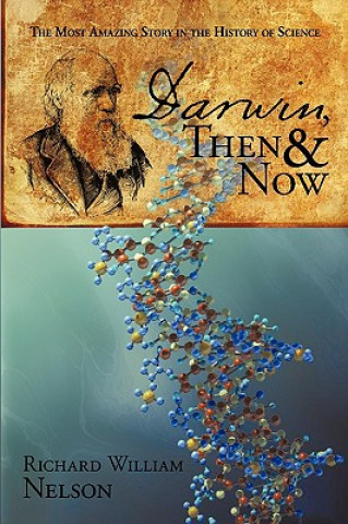 Knjiga Darwin, Then and Now Richard William Nelson