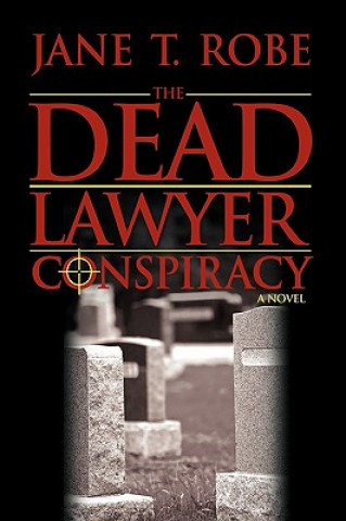 Kniha Dead Lawyer Conspiracy Jane T Robe