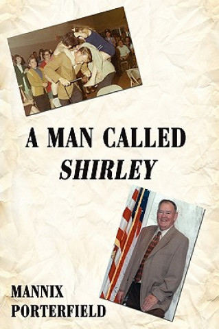 Könyv Man Called Shirley Mannix Porterfield