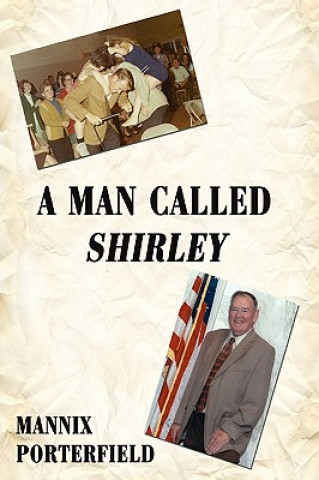 Kniha Man Called Shirley Mannix Porterfield