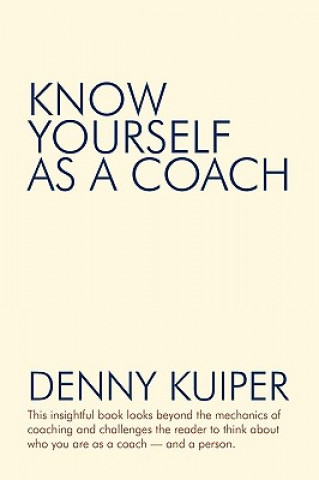 Kniha Know Yourself as a Coach Denny Kuiper