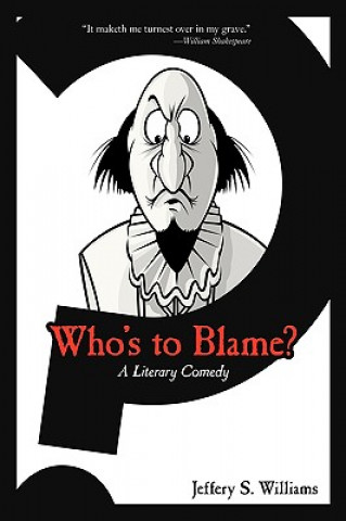 Carte Who's to Blame? Jeffery S Williams