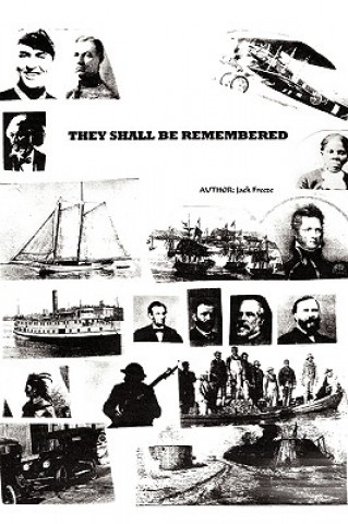 Livro They Shall Be Remembered Jack Freeze