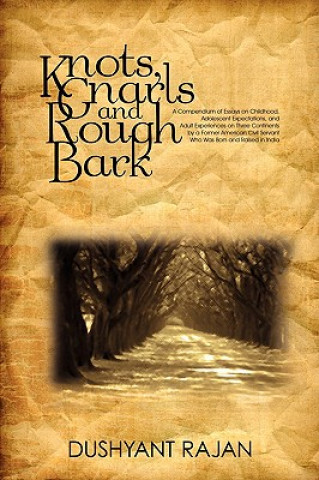 Kniha Knots, Gnarls and Rough Bark Dushyant Rajan