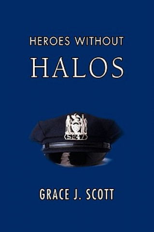 Book Heroes Without Halos Grace J Scott