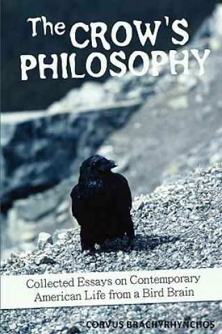 Könyv Crow's Philosophy Corvus Brachyrhynchos