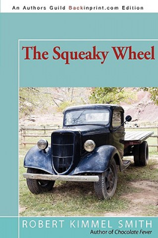 Kniha Squeaky Wheel Robert Kimmel Smith