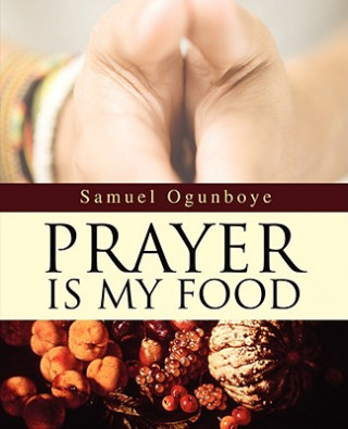 Carte Prayer Is My Food Samuel Ogunboye