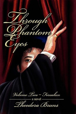 Könyv Through Phantom Eyes Theodora Bruns