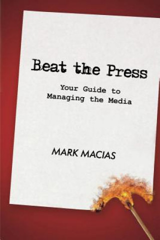 Knjiga Beat the Press Mark Macias