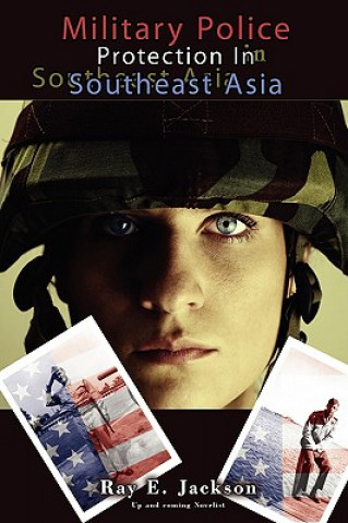 Book Military Police Protection in Southeast Asia Ray E Jackson