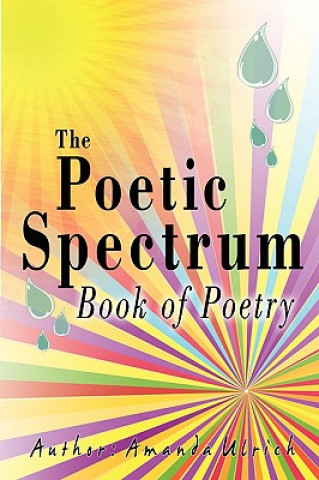 Kniha Poetic Spectrum Amanda Ulrich