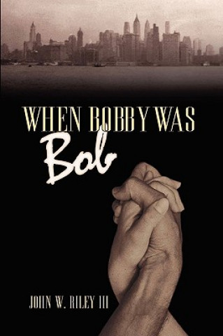 Kniha When Bobby Was Bob Riley