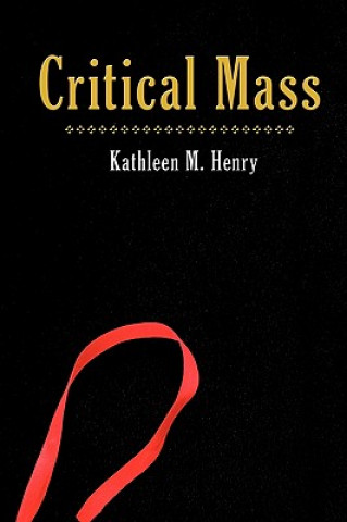 Könyv Critical Mass Kathleen M Henry