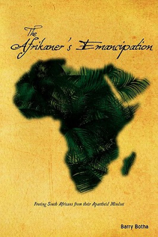 Buch Afrikaner's Emancipation Barry Botha