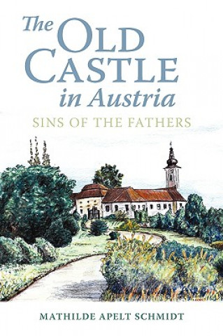 Kniha Old Castle in Austria Mathilde Apelt Schmidt