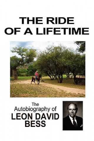 Könyv Ride of a Lifetime Leon David Bess