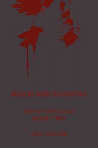 Книга Blood and Shadows Curt Collier