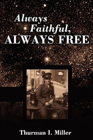 Livre Always Faithful, Always Free Thurman I Miller