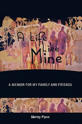 Book Life Like Mine Shirley Flynn