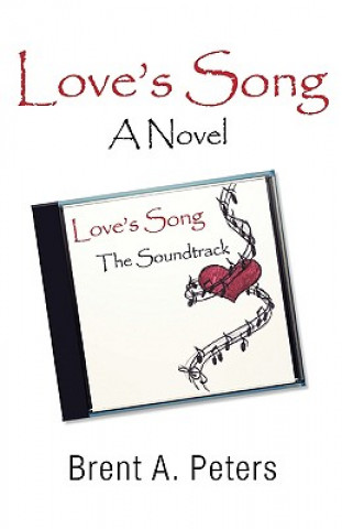 Buch Love's Song Brent A Peters