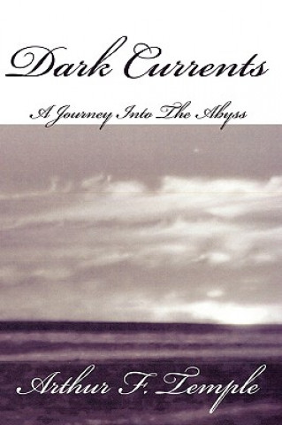 Knjiga Dark Currents Arthur F Temple