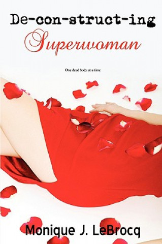 Buch Deconstructing Superwoman Monique J Lebrocq