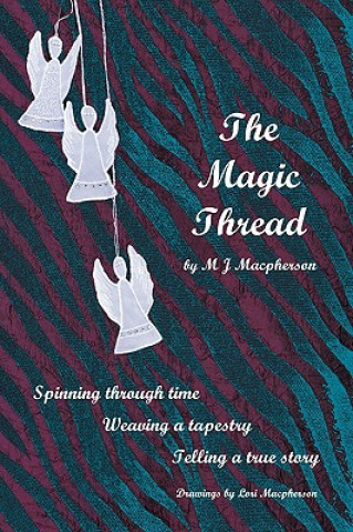 Knjiga Magic Thread M J MacPherson