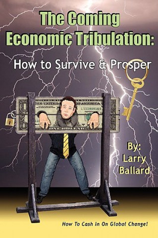 Книга Coming Economic Tribulation Larry Ballard